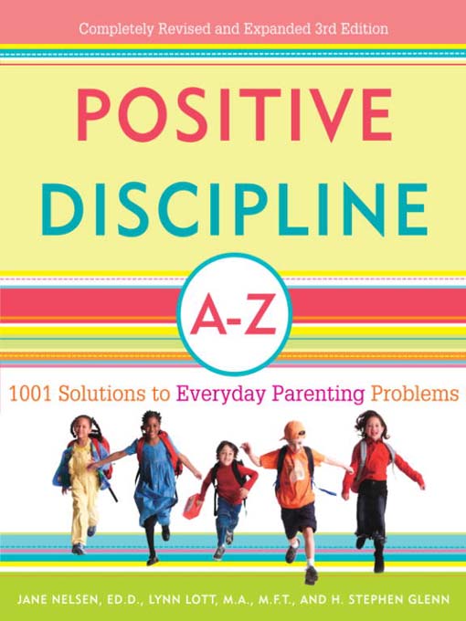 Title details for Positive Discipline A-Z by Jane Nelsen, Ed.D. - Available